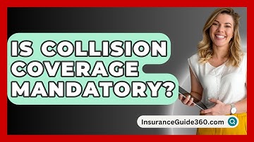 Is Collision Coverage Mandatory? - InsuranceGuide360.com