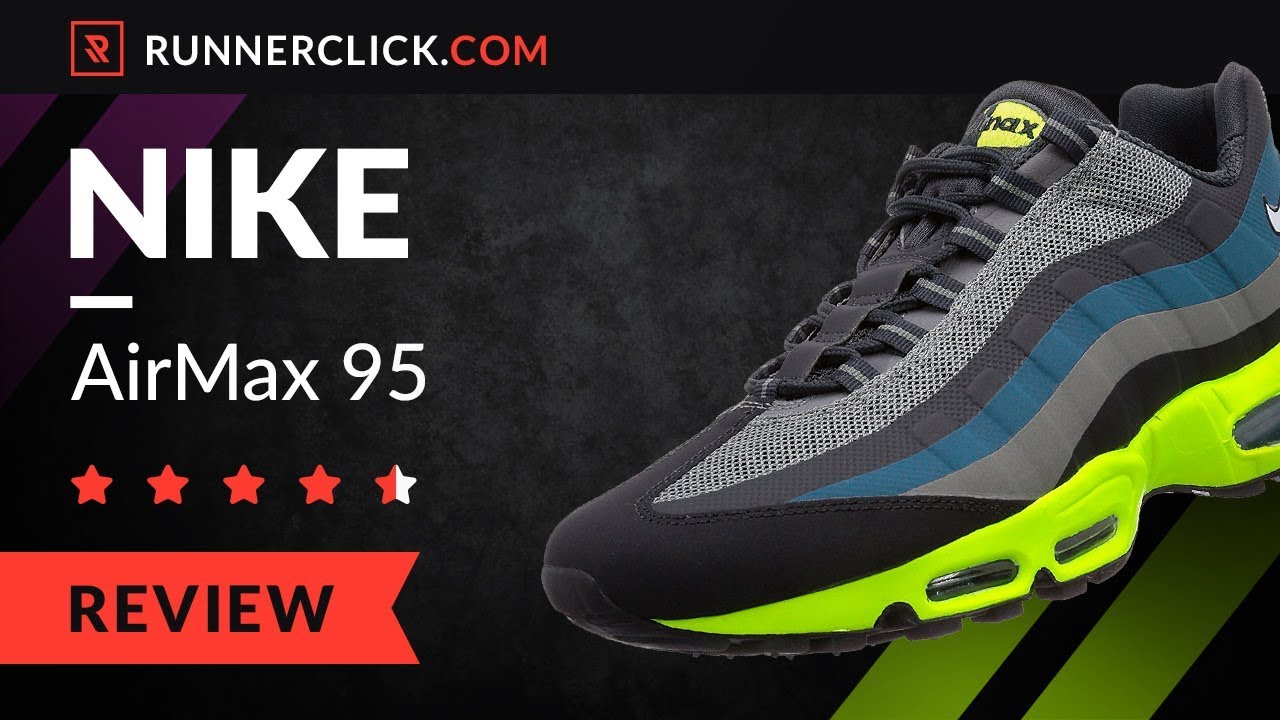 Nike Air Max 95 Reviewed Tested Compared In 21 Runnerclick
