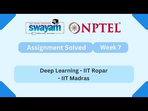 Deep Learning - IIT Ropar Week 7 || NPTEL ANSWERS 2025 #nptel #nptel2025 || NPTEL 2025 #myswayam