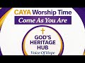 CAYA Worship Time | Come As You Are