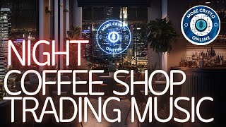 Crypto Trading Music 1 Hr After Close - Coffee Shop Trading - Bossa Nova Lounge Coffee House Music screenshot 3