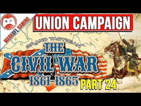 Union Campaign - Grand Tactician: The Civil War 1861-1865 - part 24