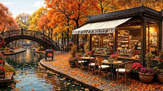 Relaxing Autumn Jazz Music to Study, Work 🍂 Canalside Coffee Shop by Cozy Poetic Fall Ambience
