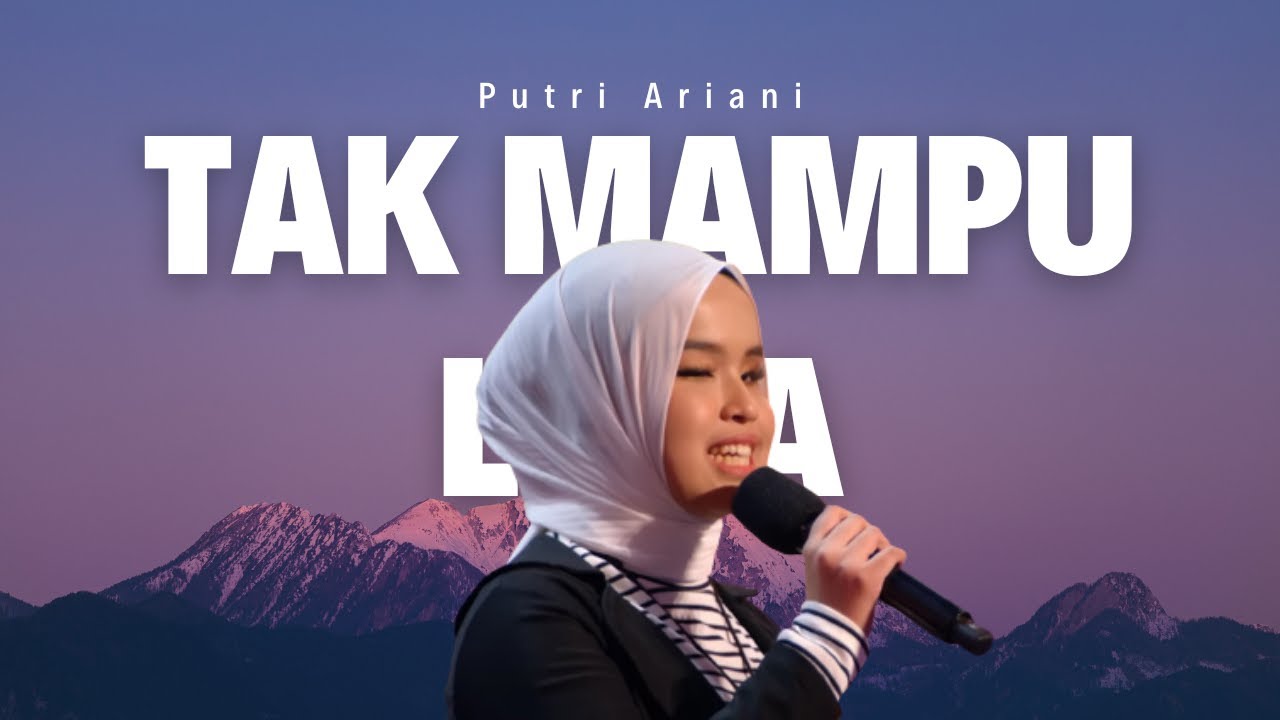 Putri Ariani Tak Mampu Lupa Lyric Lagu Viral Youtube