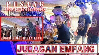 JOGED RIWEUH TAPI KOCAK ! ! ! JURAGAN EMPANG - RUSDY OYAG PERCUSSION ( LIVE ARJASARI)