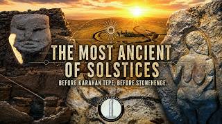 The Most Ancient of Solstices | Before Stonehenge, Before Karahan Tepe | Hugh Newman | Origins 2025