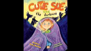 Cutie Sue And The Darkness By Kate Melton