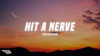AZ Chike - Hit A Nerve (Lyrics)