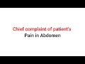 Ep - 1 Chief complaint of patient's - Pain in Abdomen possible cause