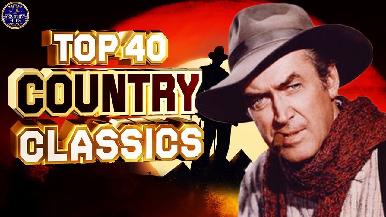 Top 40 Classic Country Songs Greatest Hits 2021 Relaxing Classic Country Songs Of All Time