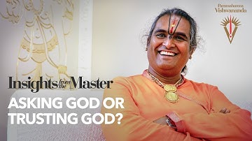 Asking God or Trusting God? | Paramahamsa Vishwananda