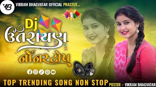 Dj Uttarayan | ઉતરાયણ નોન સ્ટોપ | Uttarayan Special Nonstop 2025 | New Gujarati UttarayanNonstop2025
