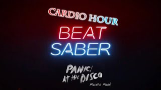 Beat Saber Cardio Hour: Panic! At the Disco Album + Some Favorites!