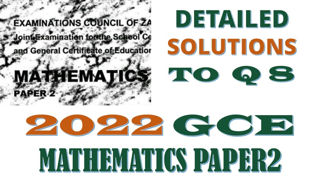 2022 GCE MATHEMATICS P2 SOLUTIONS Q8