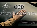 &quot;God - Space Time Matter&quot; | Interstellar Illustration | Soundtrack - Efisio Cross