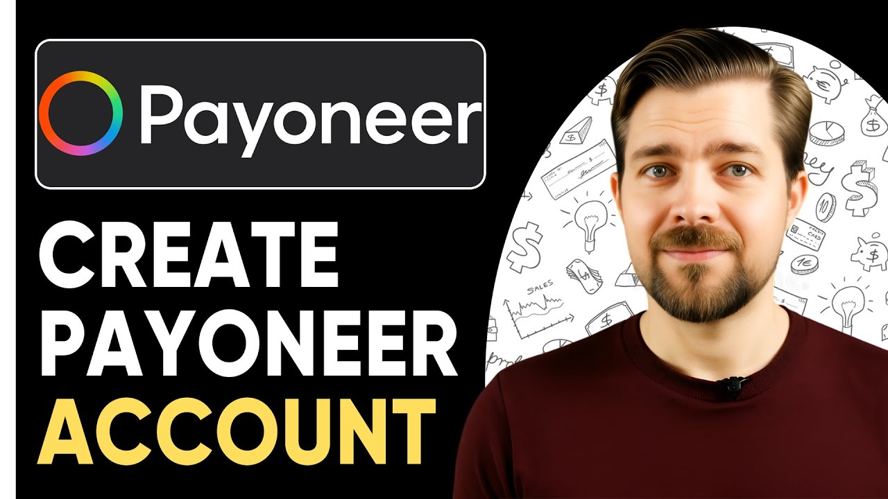 How To Create A Payoneer Account  - 2025 (Payoneer Setup Guide Complete)