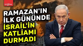 İsrail Ramazanın Ilk Gününde De Durmadı Gazzeye Bombalar Yağdırdı