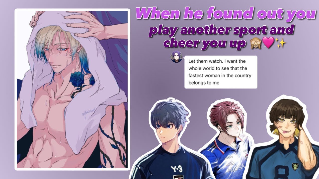 When he found out you play another sports and cheer you up 🏀🩷✨- blue lock x y/n