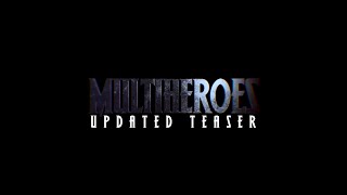DC/MARVEL: MULTIHEROES | Updated Teaser | Fan Made