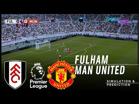 Fulham vs Manchester United Premier League 26/27 ✅ | Full Match Simulation/Prediction