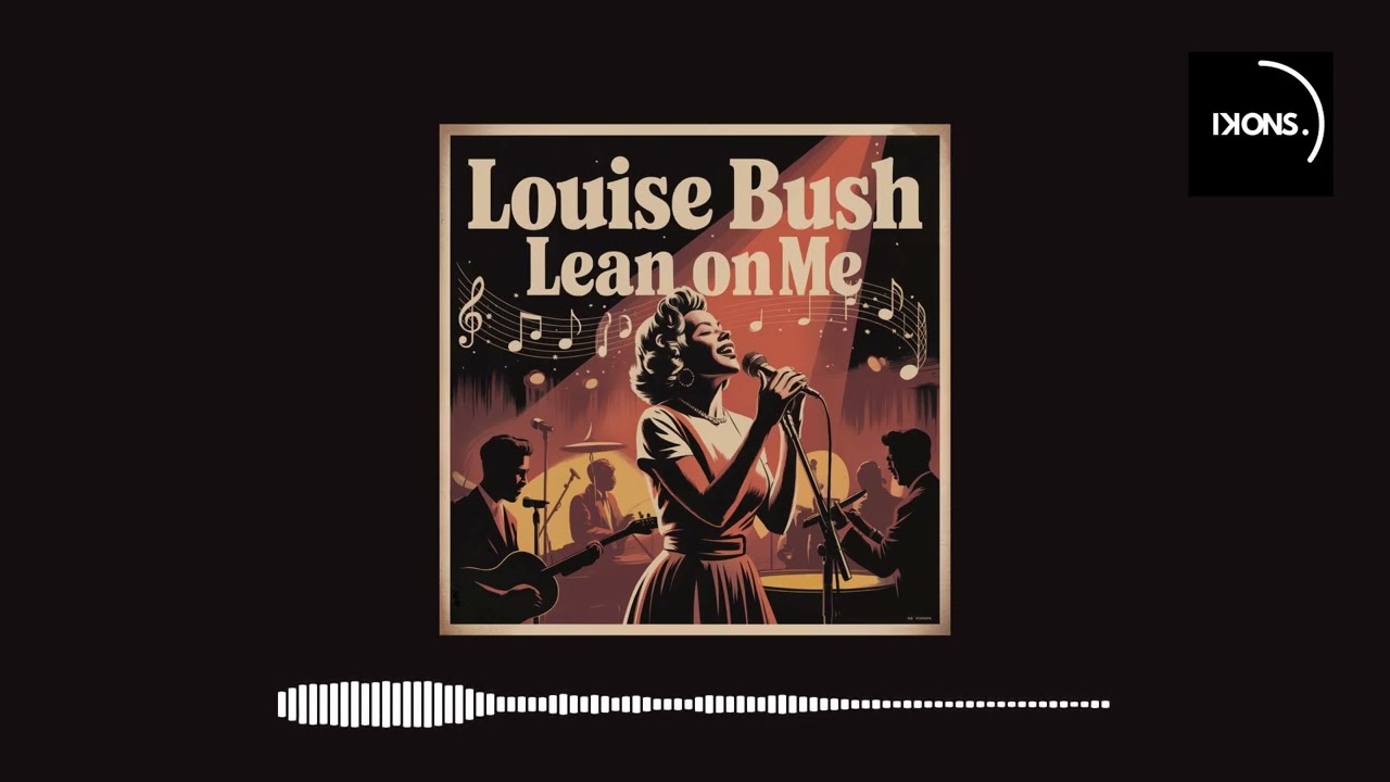 Louise Bush - Lean on me (Official audio)
