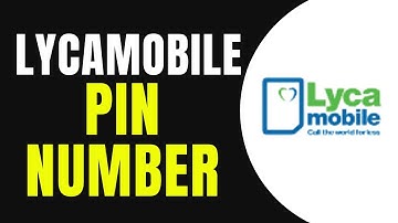 How to Find Lycamobile PIN Number - (Full Guide)