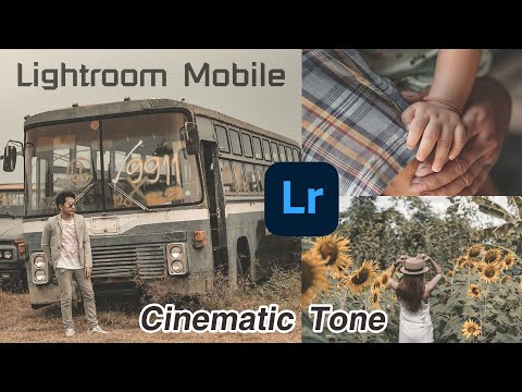 สอนใช้แอพ Lightroom CC Mobile แต่งรูปคุมโทน Cinematic Tone
