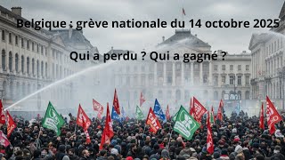 Belgique  Grve Nationale Du 14 Octobre 2025  Qui A Perdu  Qui A Gagn 