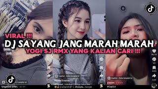 DJ SAYANG TOLONG JANG MARAH MARAH YOGI SJ RMX VIRAL TIKTOK 2026