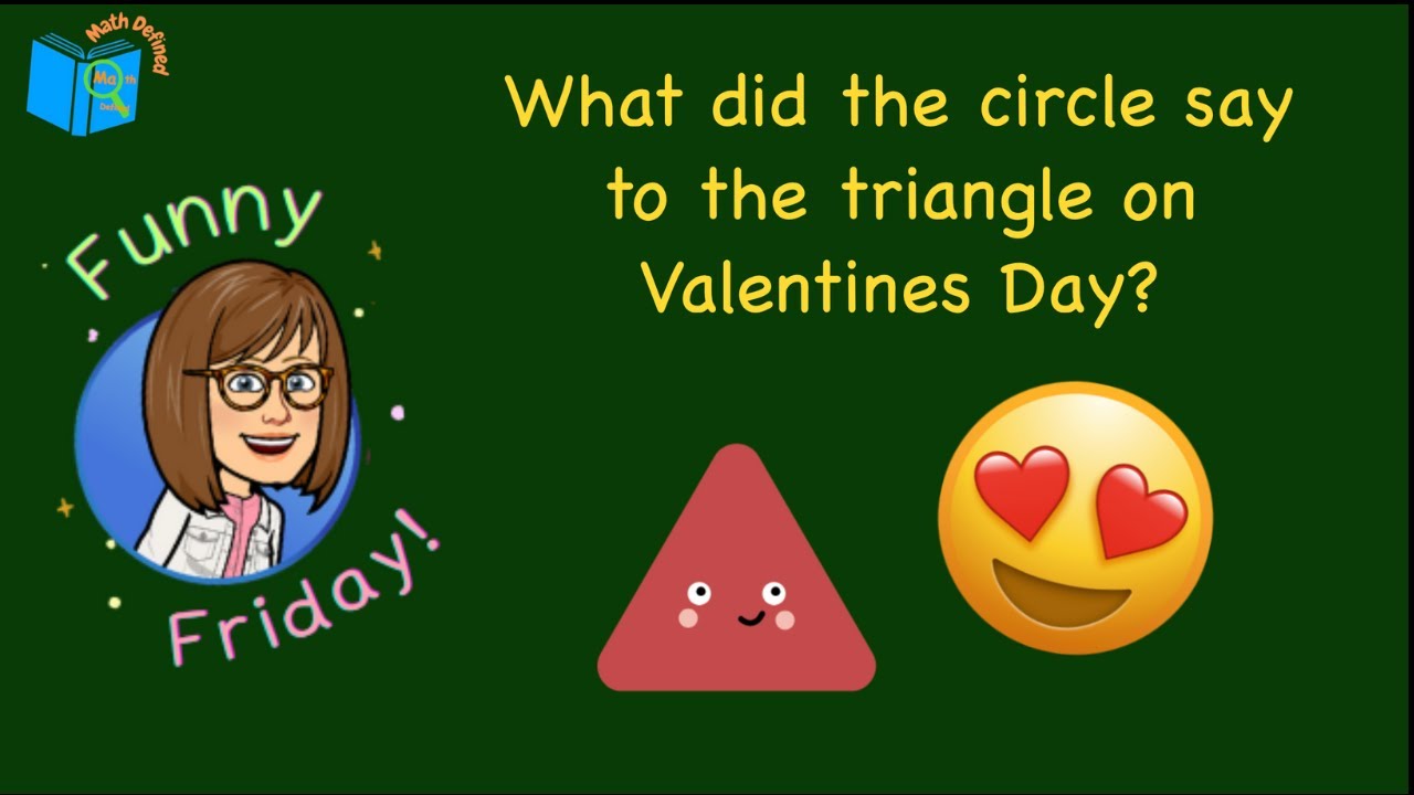 funny friday! what did the circle say to the triangle on valentines day? |  math defined with mrs. c