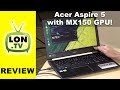 $600 Gaming Laptop with MX150 GPU: Acer Aspire 5 A515-51G-52R1 Review
