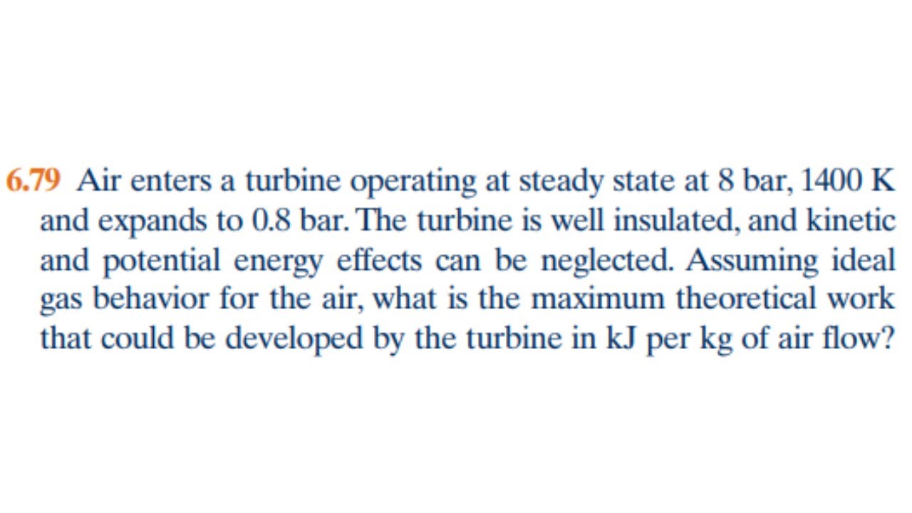 6 79 Air Enters A Turbine Operating At Steady State At 8 Bar 1400 K 6-79-air-enters-a-turbine-operating-at-steady-state-at-8-bar-1400-k