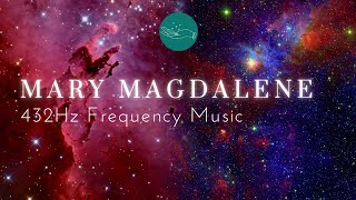 Mary Magdalene Healing Frequency - 528Hz Healing Frequencies for Raising Your Vibration & Love