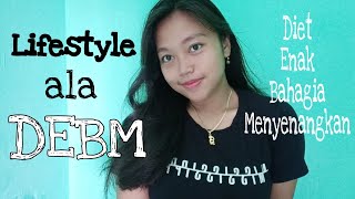 DEBM Lifestyle || Diet Enak Bahagia dan Menyenangkan