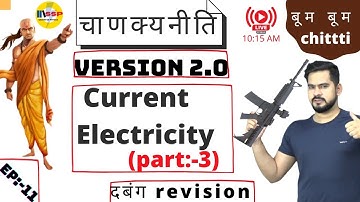 11.current electricity   ( part-3) II chankyaniti 2.0 || ssp sir
