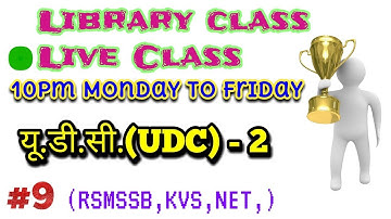 Universal Decimal Classification - 2 (Library science live Class - 9)