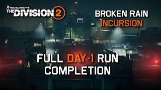 Day-1 Broken Rain incursion POV - The Division 2