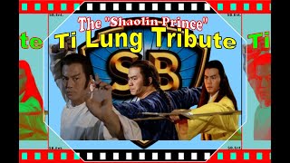 Ti Lung'The Shaolin Prince' TRIBUTE!...A Legend of Kung Fu Cinema!