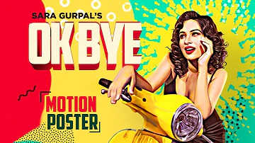 Ok Bye | Motion Poster | Sara Gurpal | New Punjabi Song | Starboy | Friday Fun Records | 8th Jan