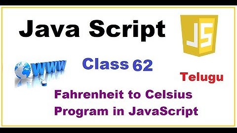 Fahrenheit to Celsius program in JavaScript | VLR Training Class 62