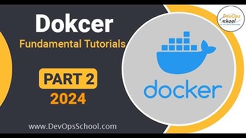 Docker Complete Tutorials in Just 3 Hours Part 2