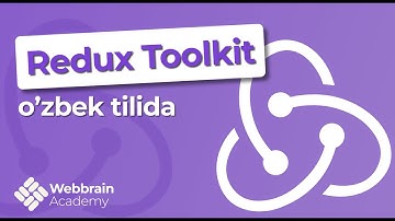 Redux | Redux-toolkit | uzbek | #redux #toolkit #webbrain