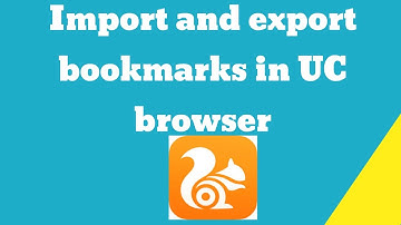 Import and export bookmarks in UC browser for android