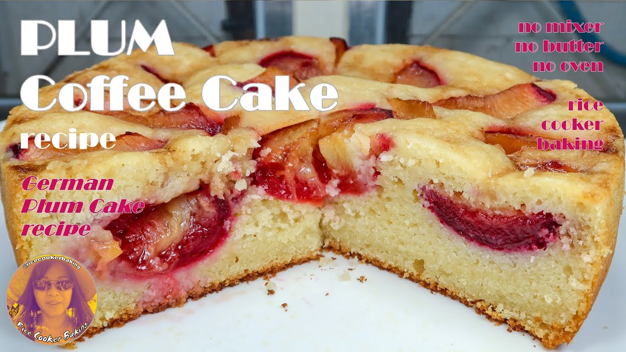 Plum Coffee Cake Recipe Easy German Plum Cake EASY RICE COOKER CAKE
