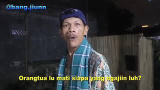 Sholat woy sholat....bang jiun marah