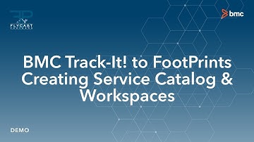 Flycast Partners | Demo BMC Track-It! to FootPrints Creating Service Catalog and Workspaces