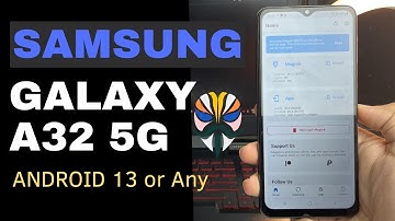 Samsung Galaxy A32 5G Root | Android 13 or Any