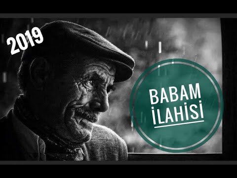 BABAM İLAHİSİ 2019