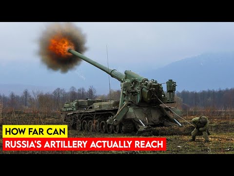 How Far Can Russia's Artillery Actually Reach