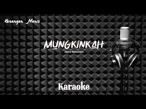 Jackie - Mungkinkah - Karaoke tanpa vocal